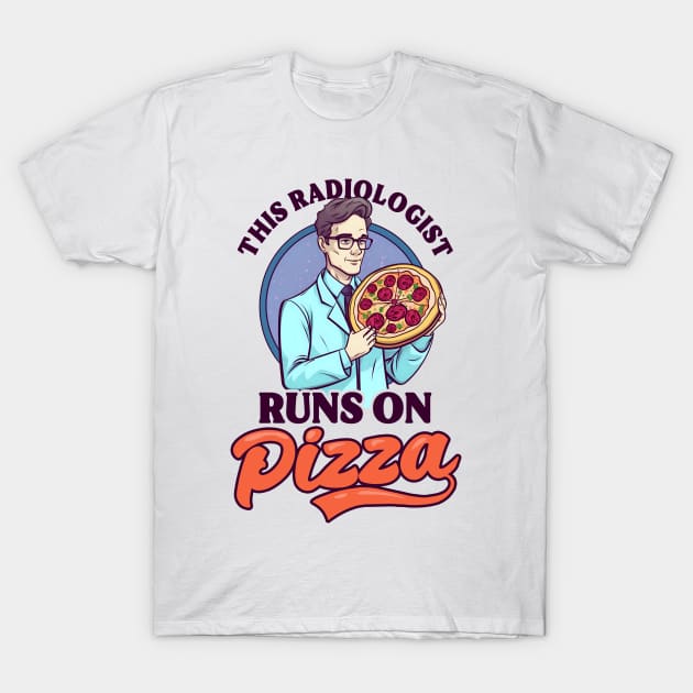 Radiologist Shirt | This Runs On Pizza T-Shirt by Gawkclothing